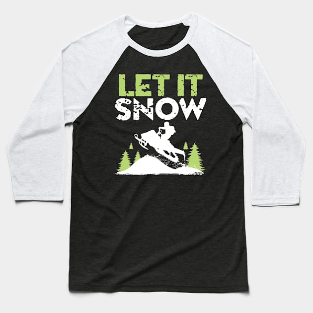 Let It Snow Baseball T-Shirt by OffRoadStyles